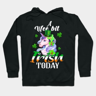 A Wee Bit Irish Today Unicorn St Patrick's Day Hoodie